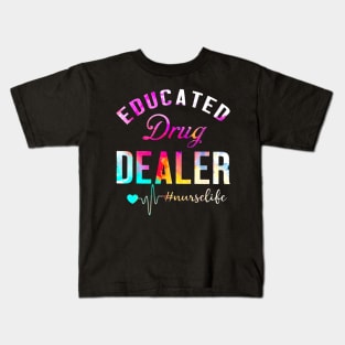 Educated drug dealer Gift for Love Nurselife Heartbeats Nursing RN Kids T-Shirt